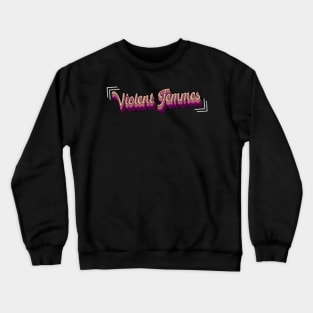 violent femmes vintage Crewneck Sweatshirt